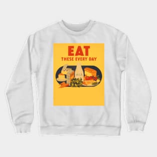 Eat These Crewneck Sweatshirt